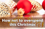 How-not-to-overspend-this-Christmas-317x210px.jpg